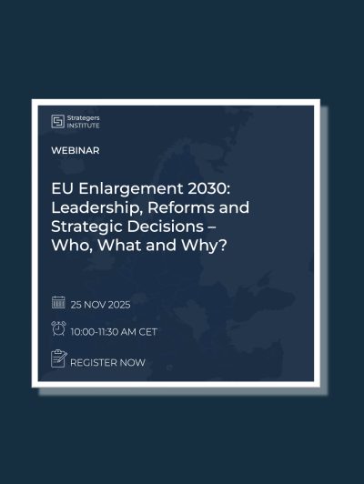EU Enlargement 2030: Leadership, Reforms and Strategic Decisions Who, What and Why?